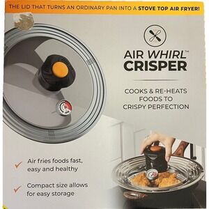 Air Whirl Crisper Lid Stove Top Air Fryer Cook & Reheat Food Crispy Healthy
